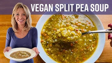 Vegan Split Pea Soup | Kathy