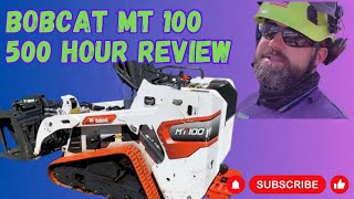 Bobcat MT100 500hr Review