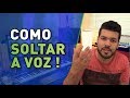 COMO TIRAR A VOZ DA GARGANTA - SOLTAR A VOZ - AULA DE CANTO