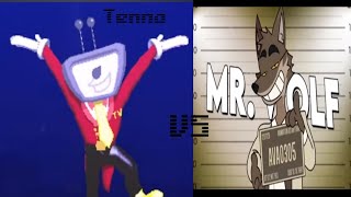 Tenna vs Mr. Wolf(Fanmade animation vs Anything Battle)