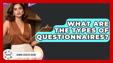 What Are The Types Of Questionnaires? - Admin Career Guide