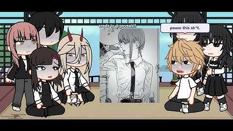 chainsaw man react , gl2 , part 2 !!