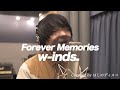 Forever Memories/w-inds.をほしのディスコ(パーパー)が歌ってみた#40
