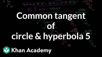 IIT JEE circle hyperbola common tangent part 5 | Conic sections | Algebra II | Khan Academy