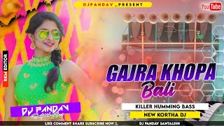 Gajra Khopa Wali = Humming Pressure Bass Dance Mix ||Dj Pandav Santaldih||