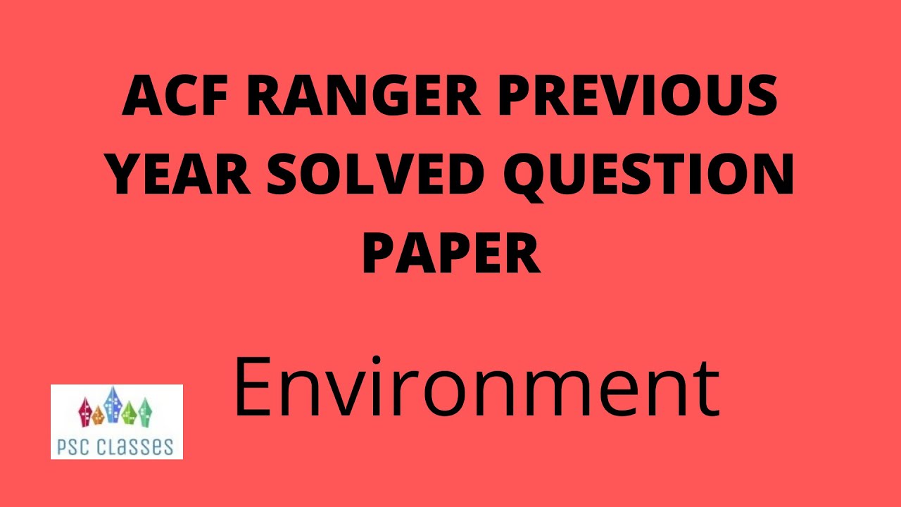 CG ACF/ RANGER PREVIOUS YEAR SOLVED QUESTION PAPER/ CGPSC 2020