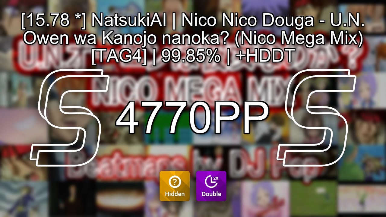 [15.78 ⭐] NatsukiAI | Nico Nico Douga - U.N. Owen wa Kanojo nanoka? [TAG4] | 99.85% | +HDDT