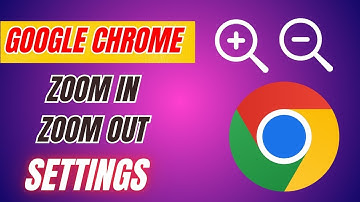 How to Zoom In or Zoom Out in Google Chrome Browser (2024 Guide)
