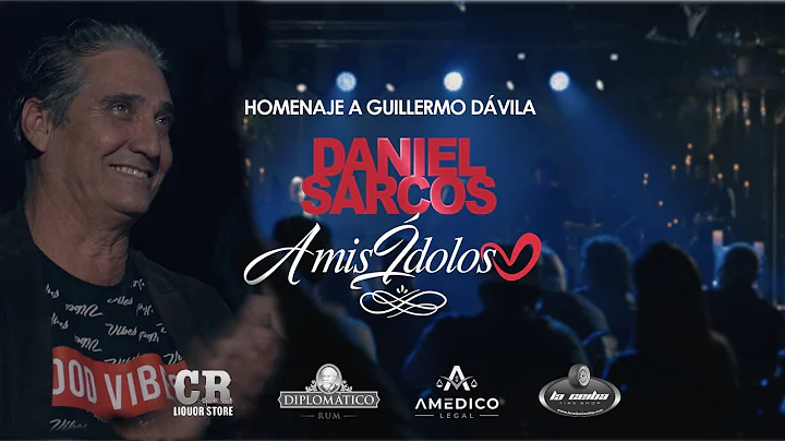 Daniel Sarcos / A mis dolos / Homenaje a Guillermo...