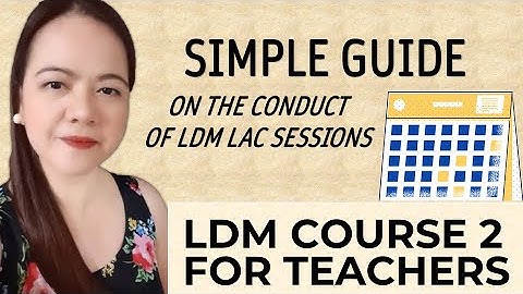 LDM COURSE 2: SIMPLE GUIDE FOR LAC SESSIONS