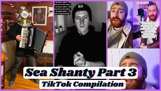 Sea Shanty TikTok Compilation (Part 3)