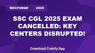 SSC CGL 2025 Exam Cancellation | Major Disruptions &amp; Updates