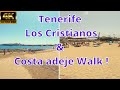 Tenerife - Los Cristianos & Costa adeje Walk !