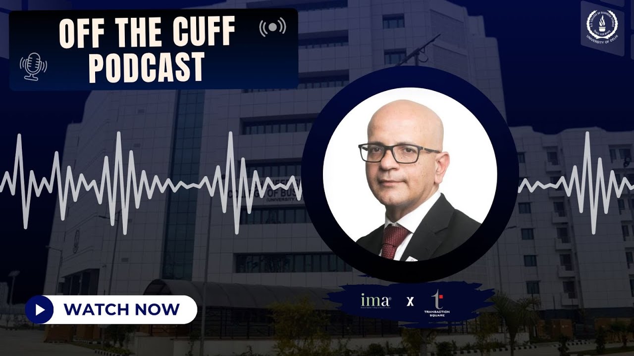 Girish Vanvari's Journey: Leadership Roles to Founding Transaction Square | Off the Cuff | IMA SSCBS