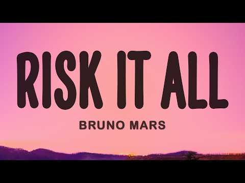 Bruno Mars - Risk It All