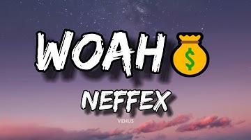 NEFFEX - Woah 💰 (Lyrics)