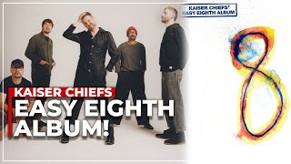 Kaiser Chiefs Special: New Album 8️⃣💿