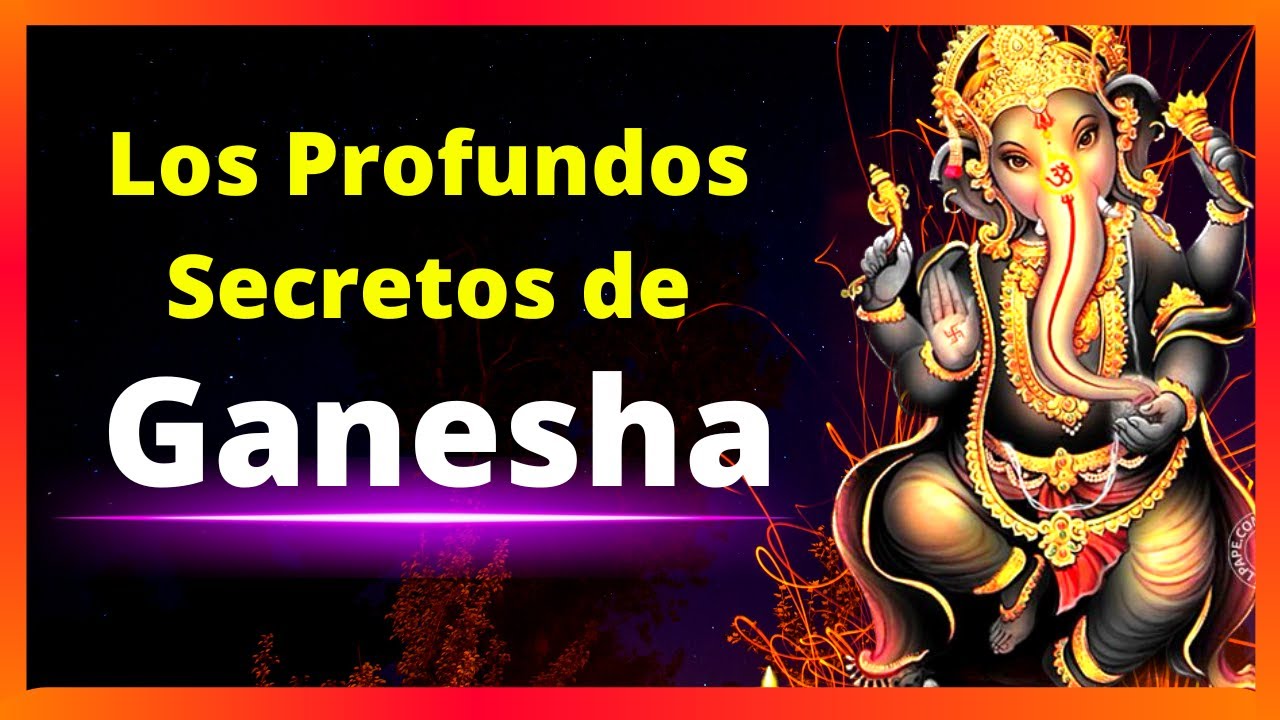 🔥 Quién Es GANESHA: El Dios con Cabeza de Elefante | Historia y El PROFUNDO Significado que OCULTA