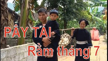 " Pây Tái" - Nét đẹp cổ truyền của cộng  đồng Tày - Nùng dịp rằm tháng 7 âm lịch/ Ngọc Truyền TV