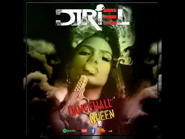 DanceHall Queen / Dj Riel