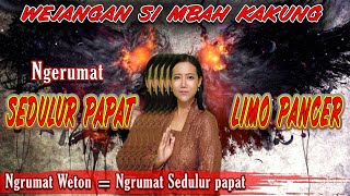 CARA MERAWAT SEDULUR PAPAT LIMO PANCER KAKANG KAWAH ADI ARI ARI