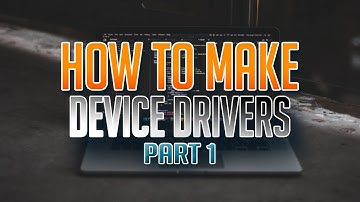 How to Make WINDOWS Device Driver [Part 1]