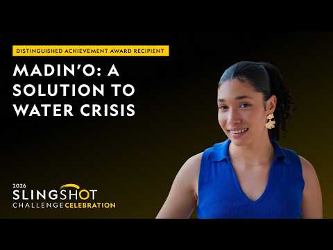 2026 Slingshot Challenge Distinguished Achievement Award | Madin'O: A Solution to Water Crisis