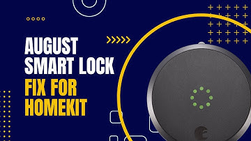 How to Fix Home App Shows "No Response" From August Smart Lock