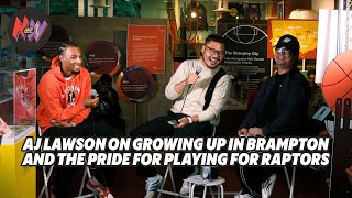AJ Lawson picks his greatest Raptor, defends Brampton slander, and getting scammed at CNE