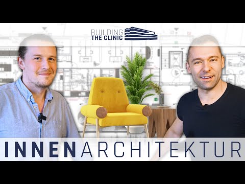 Building the clinic | Folge 12 - Innenarchitektur und Möbeldesign