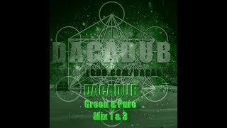 Dacadub - Green & Pure Dub Mix 1 & 3