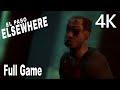 El Paso, Elsewhere Full Game Walkthrough 4K