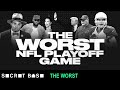 The Worst NFL Playoff Game: 2015 - Episode 11