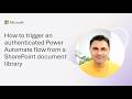 How to trigger an authenticated Power Automate flow from a SharePoint document library
