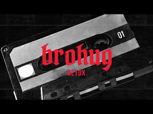 BROHUG - Detox