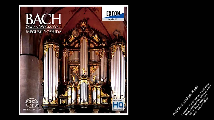 Yoshida plays Bach: Organ Works Vol.1