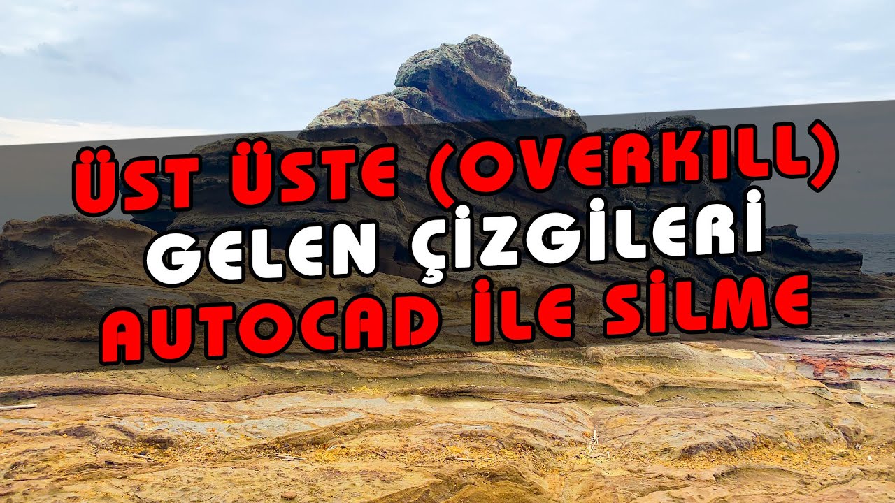 AutoCAD Üst Üste Gelen Çizgileri Silme, Gösterme, Seçme | AutoCAD Overkill komutu | AutoCAD Ders