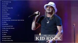 Kid Rock Greatest Hits - Best Of Kid Rock Album Playlist 2020