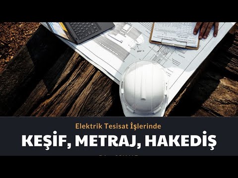 Elektrik Tesisat İşlerinde Keşif Metraj ve Hakediş - Erkan Solmaz