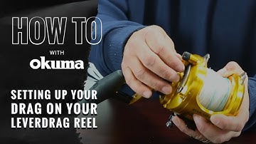 Setting Drag on Lever Drag Reels- How To