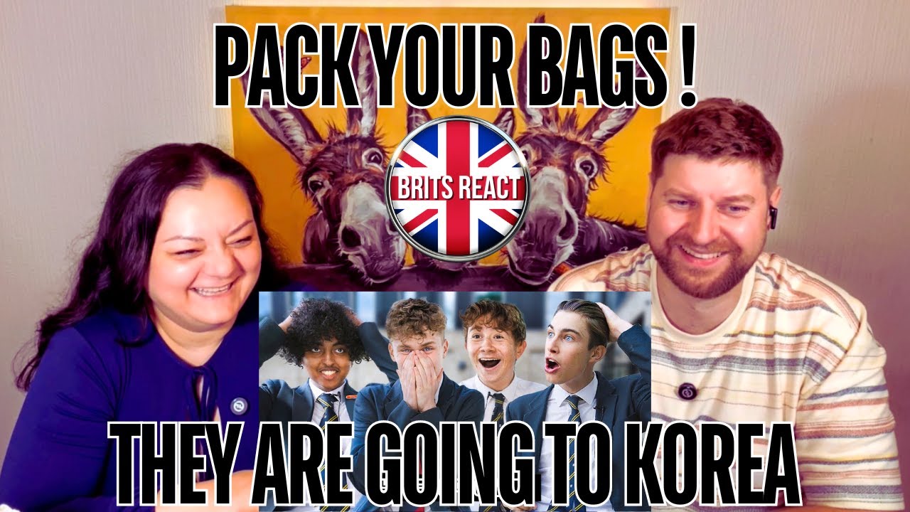 BRITS REACT | The Highschoolers are going to Korea! | BLIND REACTION