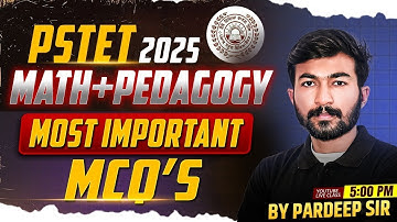 Pstet/Ctet Exams 2025 | Maths+Pedagogy Imp. Mcq