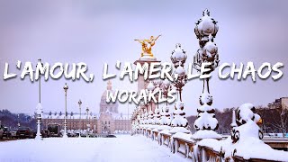 Worakls - Lamour, Lamer, Le Chaos Paroleslyrics