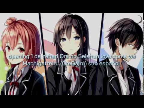 Yahari Ore no Seishun love come wa Machigatteiru (OreGairu