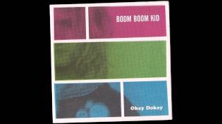 Video thumbnail of "▲ BOOM BOOM KID ▲ #01 Okey Dokey ▲"