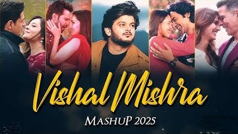 Vishal Mishra mashup song 2025| Muskil hai Khubsurat||Best of Vishal Mishra 2025