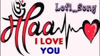 ll #MAA ll Supne De Vich 😘Aaya Kar maa 😘 I Love You ♥️🕊️ #lovesong #maa #slowed #reverb