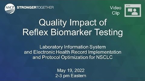 LIS and EHR Implementation for NSCLC Biomarker Testing: Quality Impact of Reflex Biomarker Testing