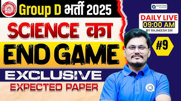 RRB GROUP D 2025 | Science End Game | Exclusive Expected Paper | Paper - 9 | Science by Rajneesh sir
