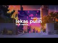 Fiersa Besari - Lekas Pulih (Lo-Fi Remix)